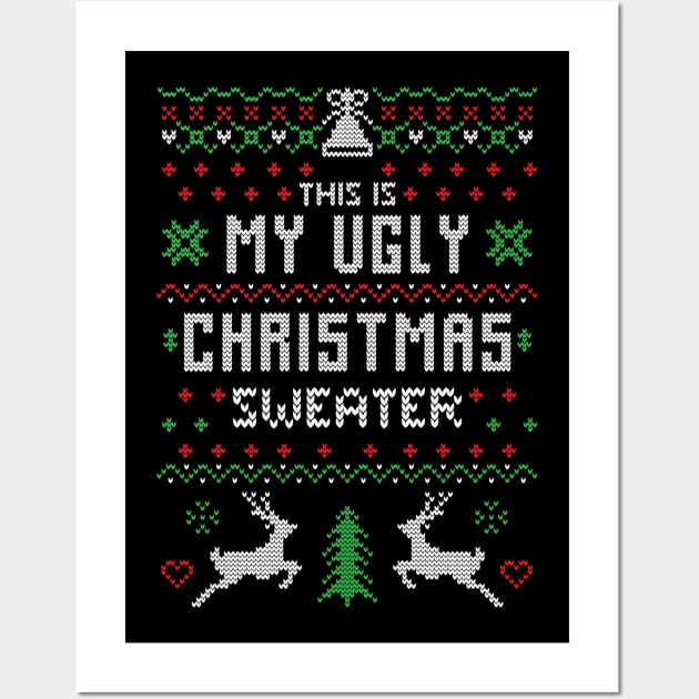 This is My Ugly Christmas Sweater Funny Christmas Gift Wall Art by BadDesignCo